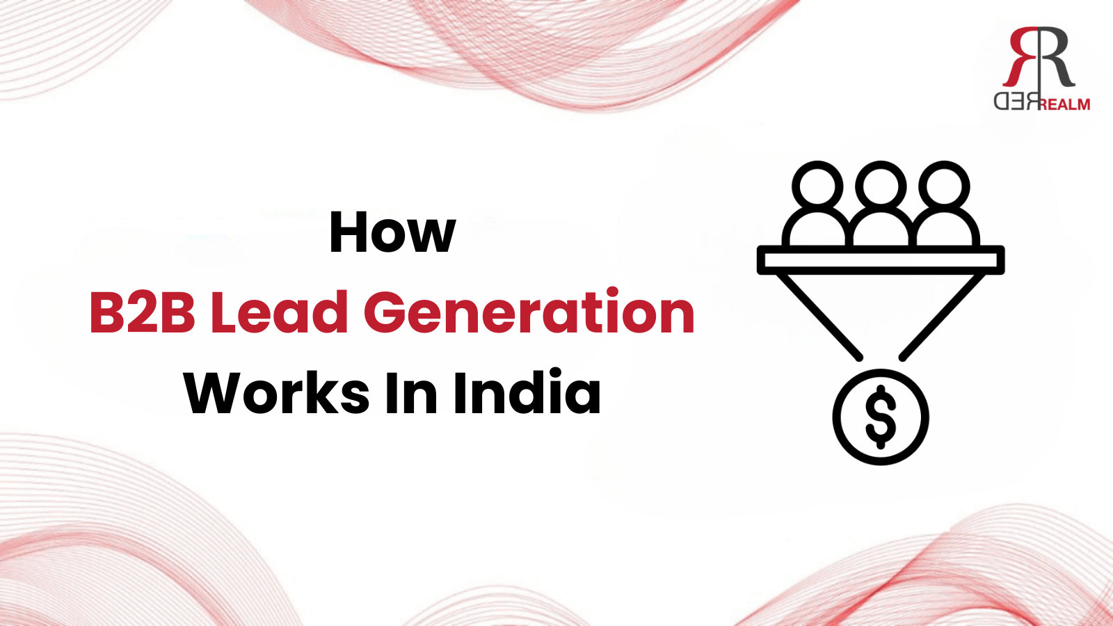 how-b2b-lead-generation-works-in-india