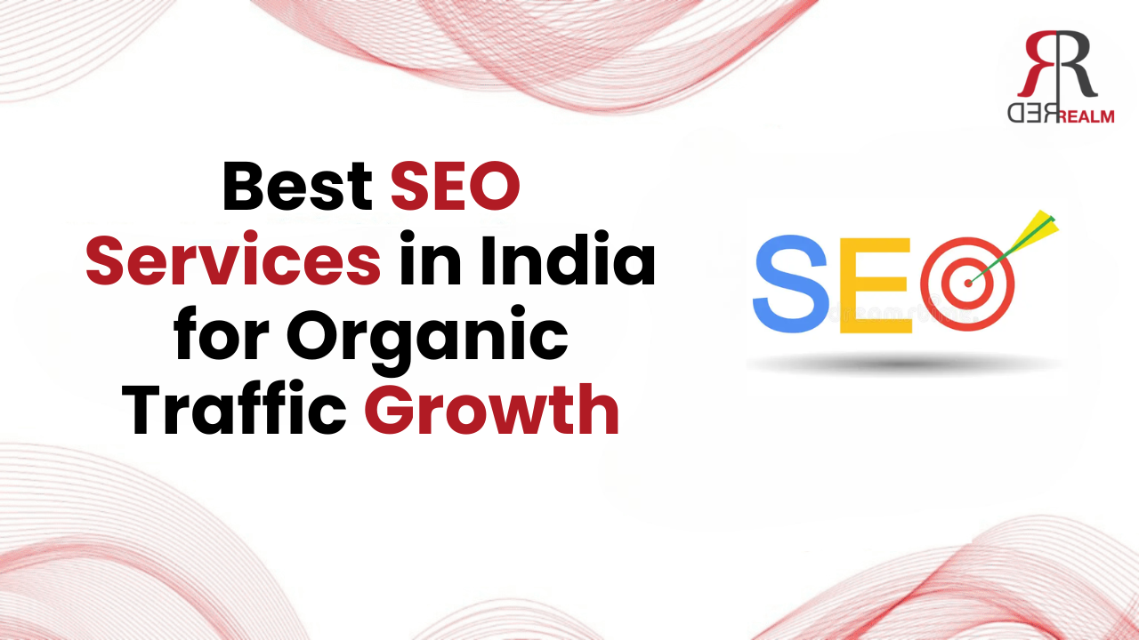 Best SEO Services in India for Organic Traffic Growth